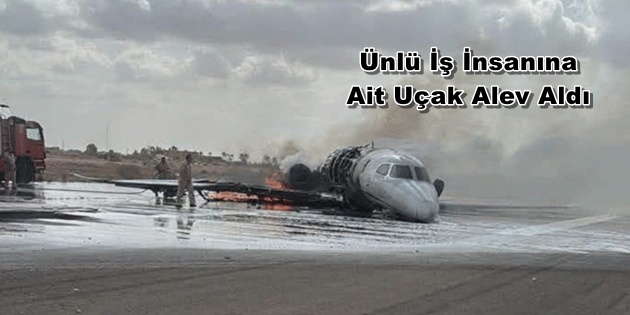Atatürk Havalimanı’ndan Kalkan Özel Jet Libya’da Pistten Çıktı